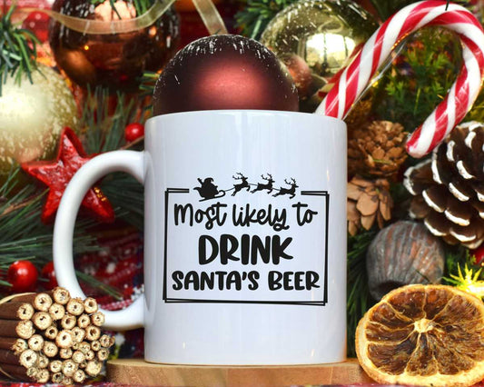 Most Likely To Drink Santa's Beer Christmas Coffee Mug