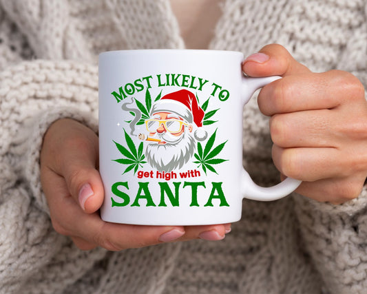 Most Likely To Get High With Santa Marijuana Weed Coffee Mugs