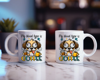 My Blood Type Is Coffee Themed Coffee Mug