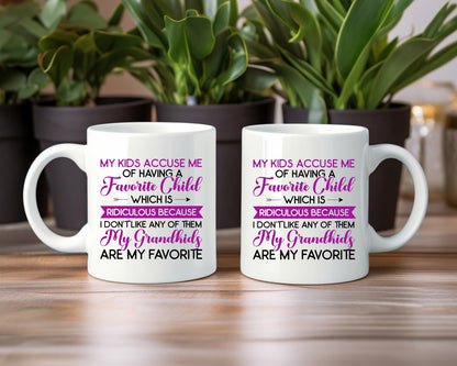 My Kids Accuse Me Of Having A Favorite Child Grandma Coffee Mug