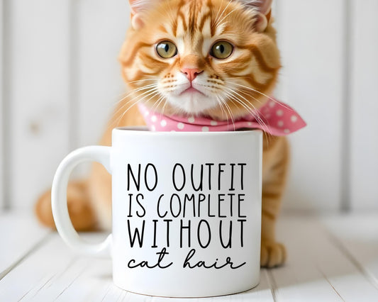 No Outfit Is Complete Without Cat Hair Cat Saying, Quote Coffee Mug