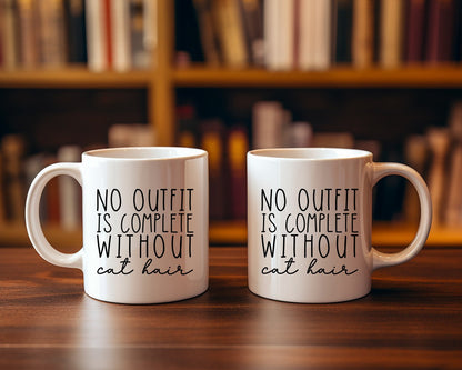No Outfit Is Complete Without Cat Hair Cat Saying, Quote Coffee Mug