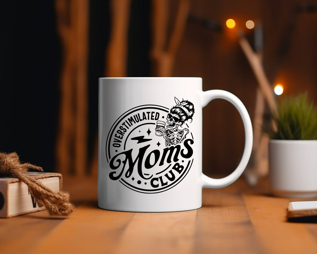 Over stimulated Moms Club Mom Coffee Mug