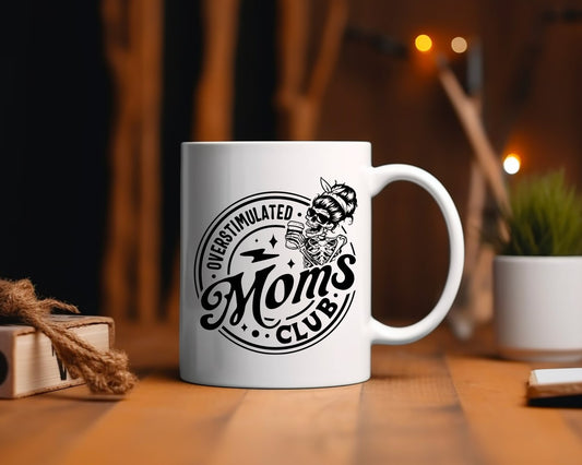 Over stimulated Moms Club Mom Coffee Mug