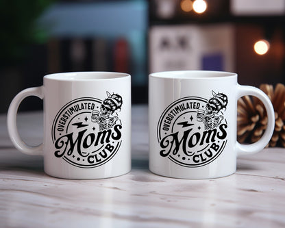 Over stimulated Moms Club Mom Coffee Mug