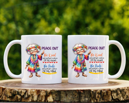 Peace Out Be Kind And You'll Have A Piece Of My Heart Grandma Coffee Mug