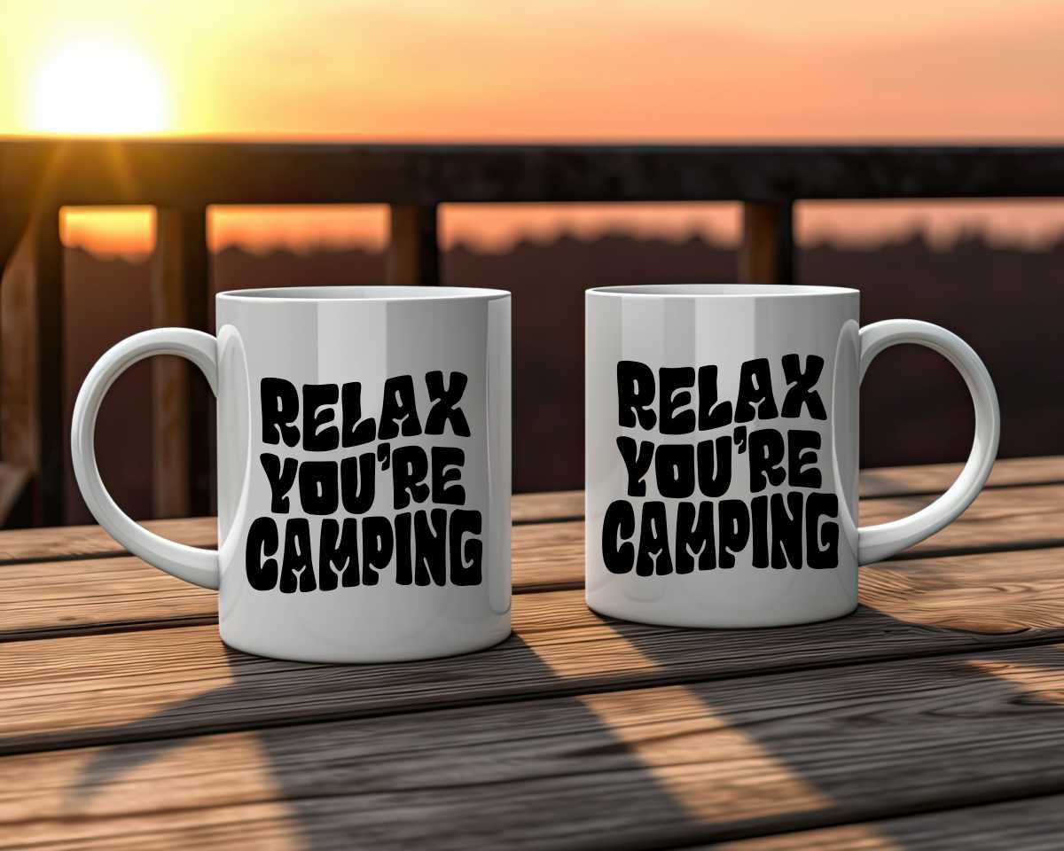 Relax You're Camping Coffee Mug