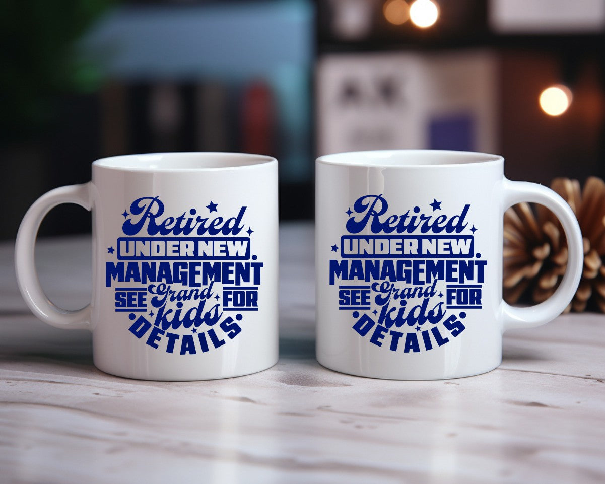 Retired Under New Management Grandpa Coffee Mug