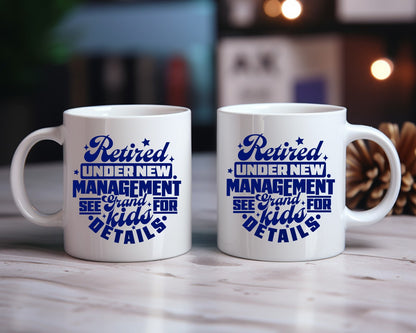 Retired Under New Management Grandpa Coffee Mug