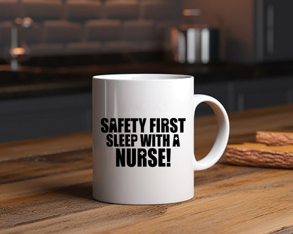 Safety first sleep with a nurse Nursing Nurse Medical Coffee Mug