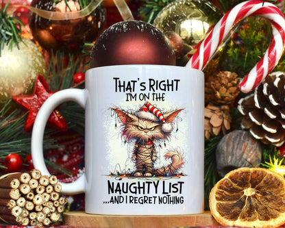 That's Right I'm On The Naughty List Christmas Coffee Mug