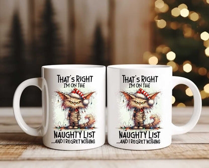 That's Right I'm On The Naughty List Christmas Coffee Mug