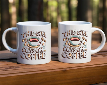 This Girl Runs On Coffee Themed Coffee Mug