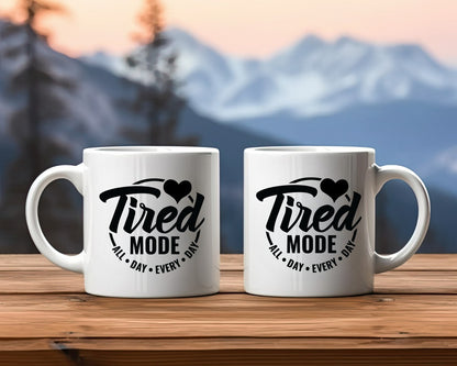 Tired Mode Office Work Humor Coffee Mug