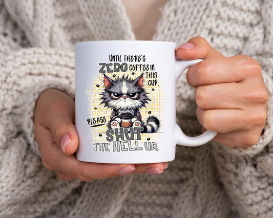 Until There's Zero Coffee In This Cup Cat Saying, Quote Coffee Mug