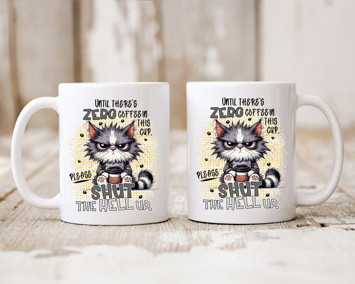 Until There's Zero Coffee In This Cup Cat Saying, Quote Coffee Mug