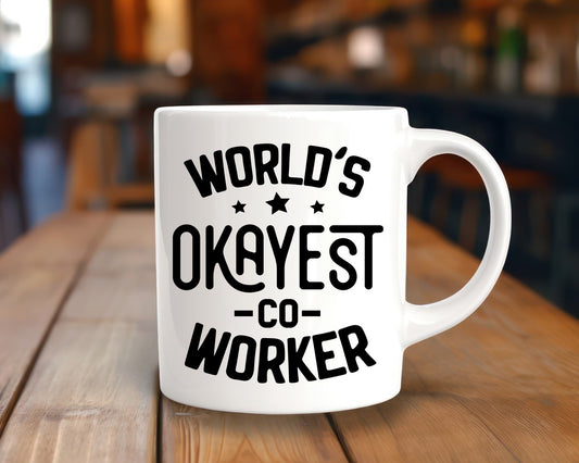 World's Okayest Coworker Office Work Humor Coffee Mug