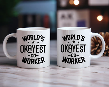 World's Okayest Coworker Office Work Humor Coffee Mug