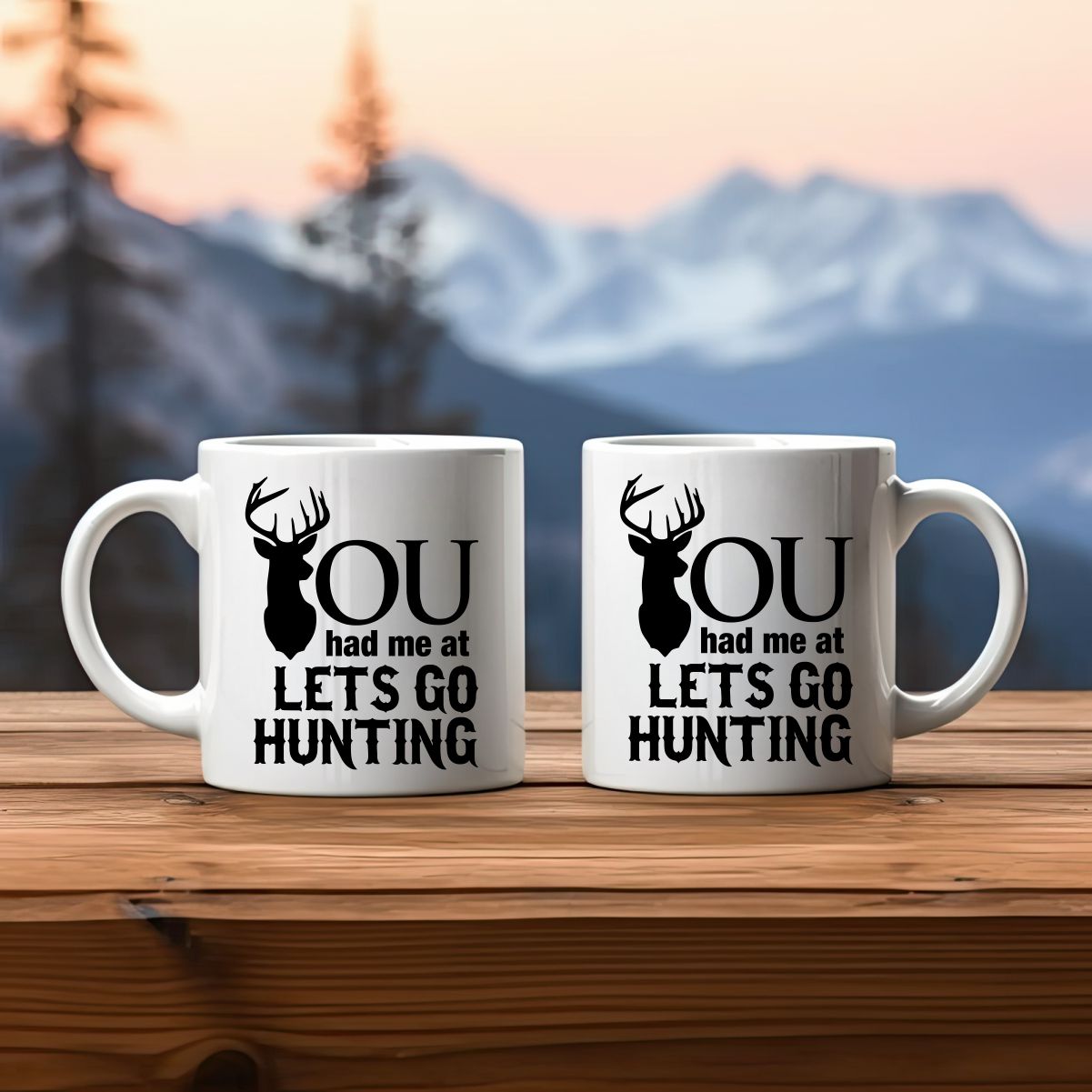 You Had Me At Lets Go Hunting Coffee Mug